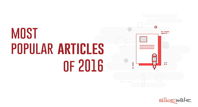 most-popular-articles-of-2016-bikewale-news